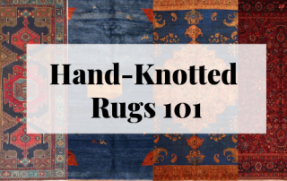 Guide to Hand-knotted Rugs | Rugman