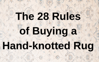 The 28 Rules of Buying a Hand-knotted Rug | Rugman